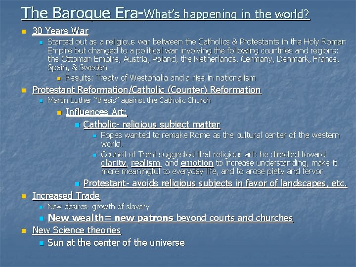 The Baroque Era-What’s happening in the world? n 30 Years War n n Started