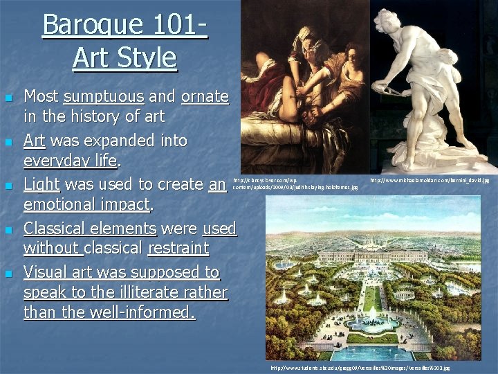 Baroque 101 Art Style n n n Most sumptuous and ornate in the history