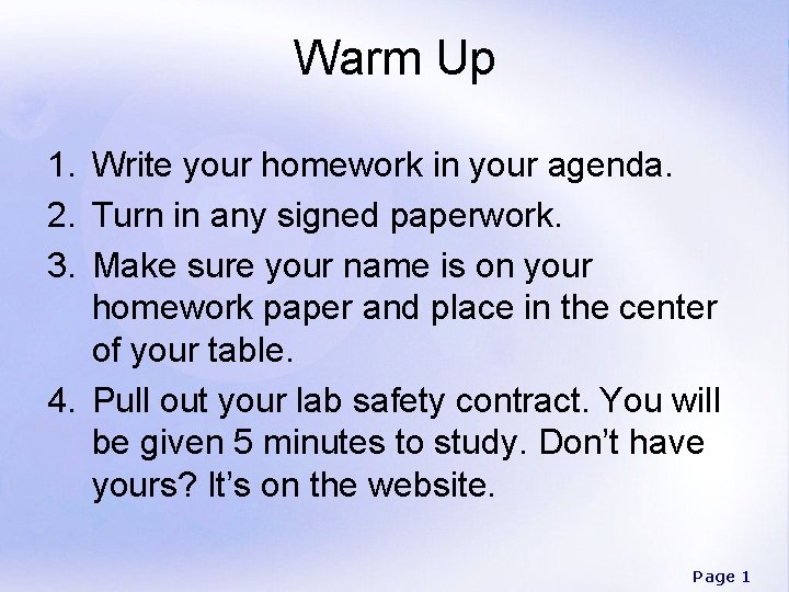 Warm Up 1. Write your homework in your agenda. 2. Turn in any signed