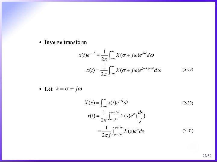  • Inverse transform (2 -29) • Let (2 -30) (2 -31) 24/72 