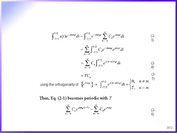 (23) (24) (25) using the orthogonality of Then, Eq. (2 -1) becomes periodic with