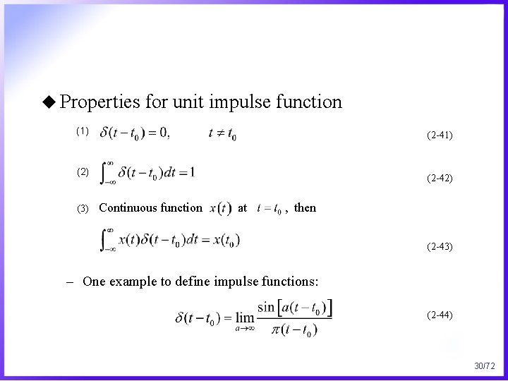 u Properties for unit impulse function (1) (2 -41) (2) (3) (2 -42) Continuous