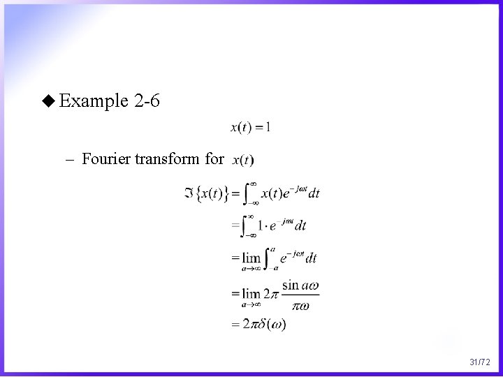 u Example 2 -6 – Fourier transform for 31/72 