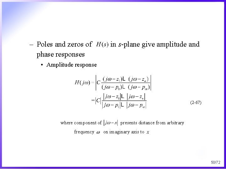 – Poles and zeros of phase responses in s-plane give amplitude and • Amplitude