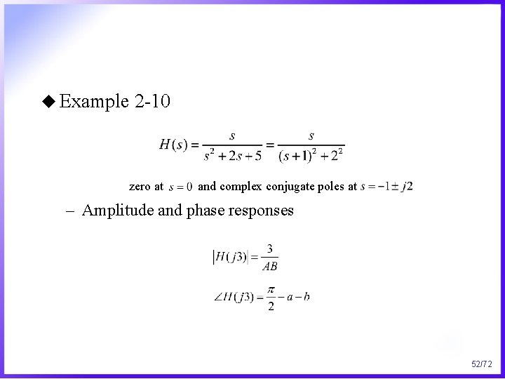 u Example 2 -10 zero at and complex conjugate poles at – Amplitude and