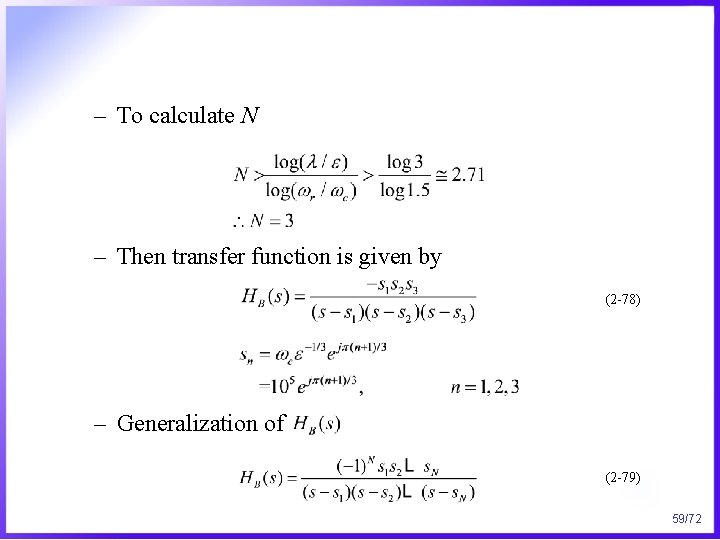 – To calculate N – Then transfer function is given by (2 -78) –