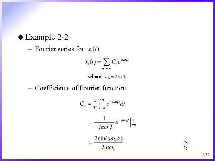 u Example 2 -2 – Fourier series for where – Coefficients of Fourier function