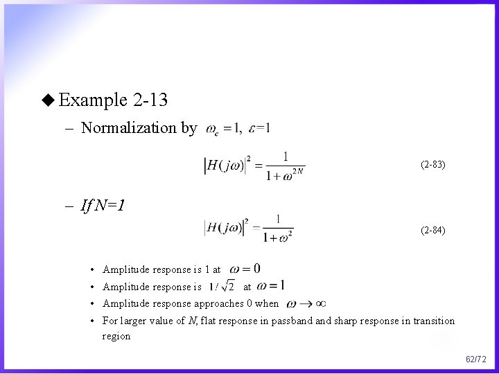 u Example 2 -13 – Normalization by (2 -83) – If N=1 (2 -84)