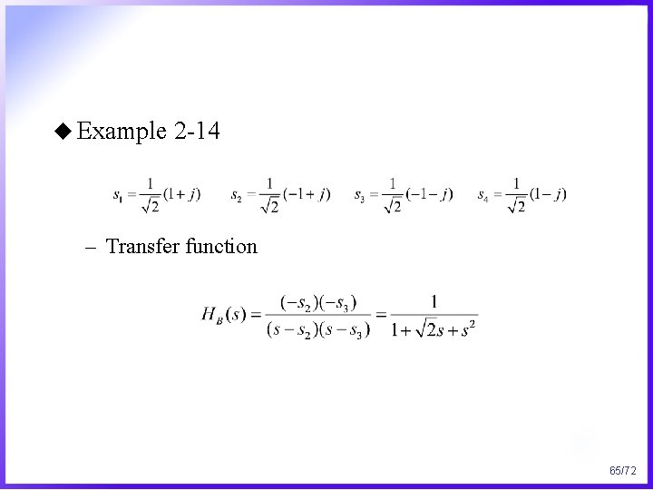 u Example 2 -14 – Transfer function 65/72 