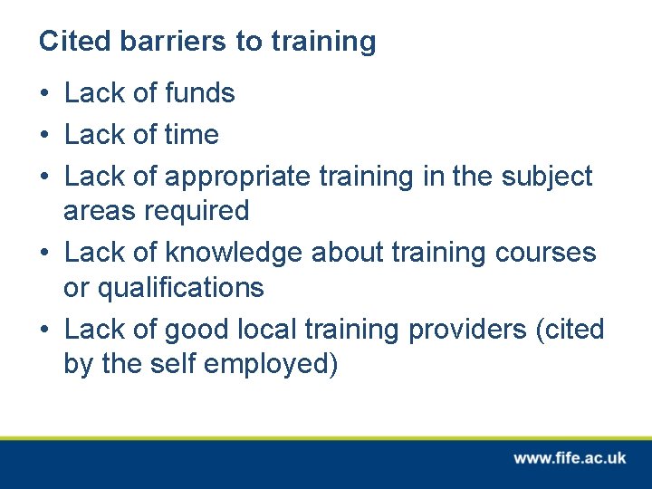 Cited barriers to training • Lack of funds • Lack of time • Lack