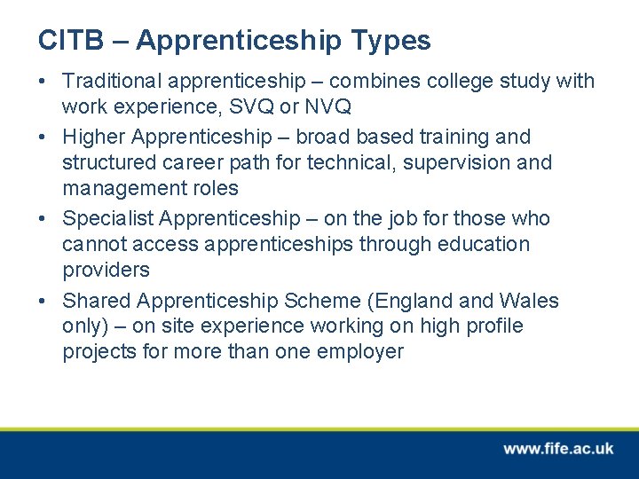CITB – Apprenticeship Types • Traditional apprenticeship – combines college study with work experience,