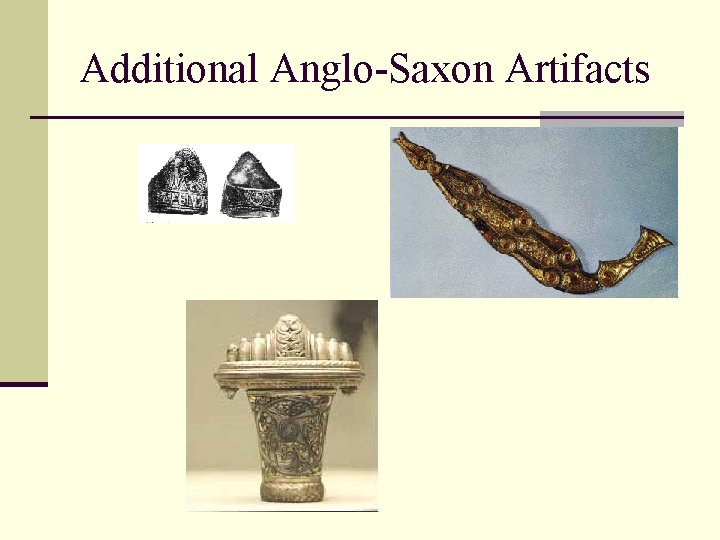 Additional Anglo-Saxon Artifacts 