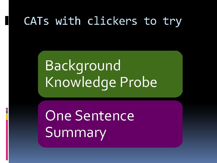 CATs with clickers to try Background Knowledge Probe One Sentence Summary 