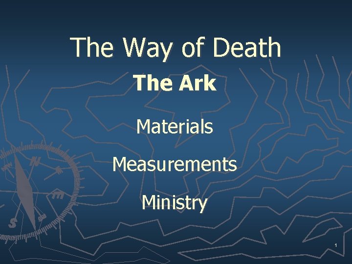 The Way of Death The Ark Materials Measurements Ministry 1 The Way of Death The Ark Materials Measurements Ministry 1