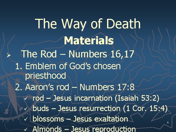 The Way of Death Materials Ø The Rod – Numbers 16, 17 1. Emblem The Way of Death Materials Ø The Rod – Numbers 16, 17 1. Emblem