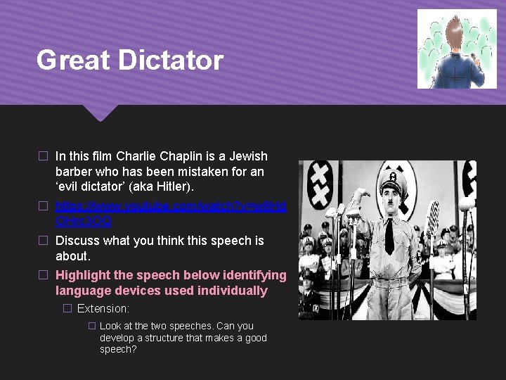 Great Dictator � In this film Charlie Chaplin is a Jewish barber who has