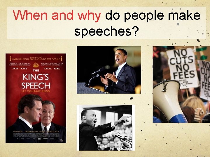 When and why do people make speeches? 
