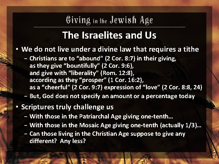 The Israelites and Us • We do not live under a divine law that
