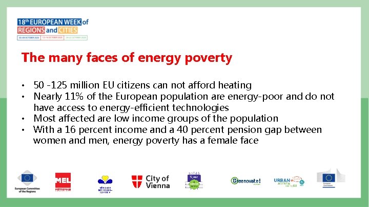 The many faces of energy poverty • 50 -125 million EU citizens can not
