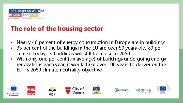 The role of the housing sector • Nearly 40 percent of energy consumption in