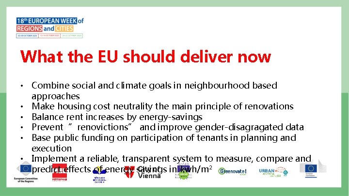 What the EU should deliver now • Combine social and climate goals in neighbourhood