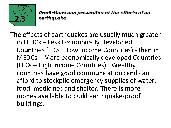2. 3 Predictions and prevention of the effects of an earthquake The effects of