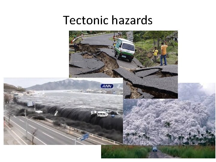 Tectonic hazards 