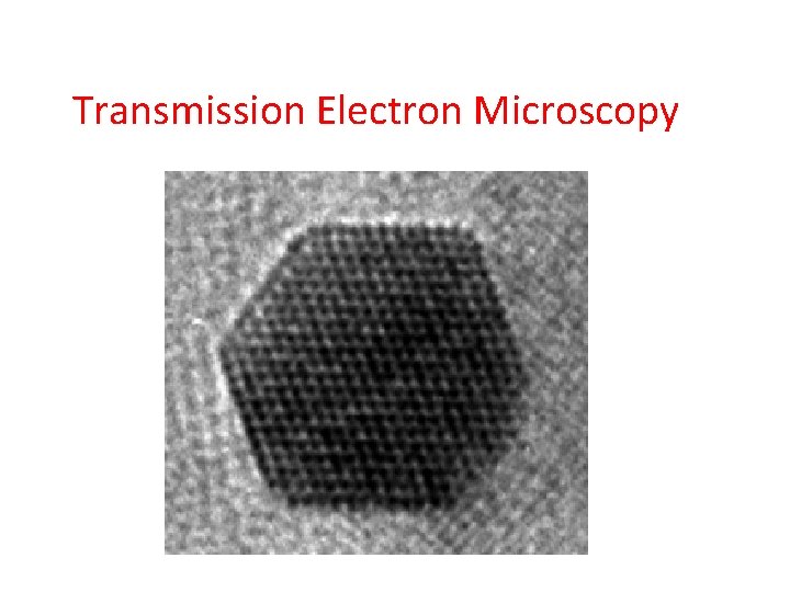 Transmission Electron Microscopy 