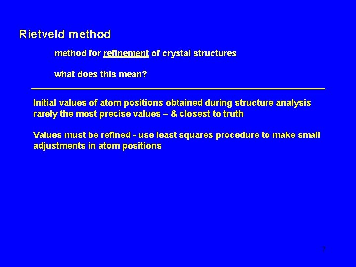 Rietveld method for refinement of crystal structures what does this mean? Initial values of