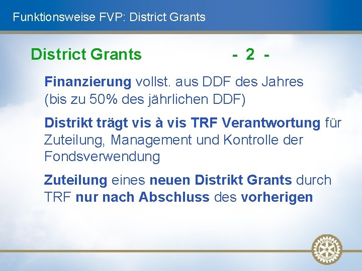 Funktionsweise FVP: District Grants - 2 - Finanzierung vollst. aus DDF des Jahres (bis