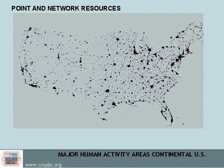 POINT AND NETWORK RESOURCES MAJOR HUMAN ACTIVITY AREAS CONTINENTAL U. S. 