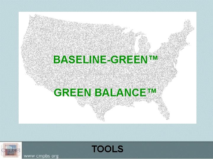 BASELINE-GREEN™ GREEN BALANCE™ TOOLS 