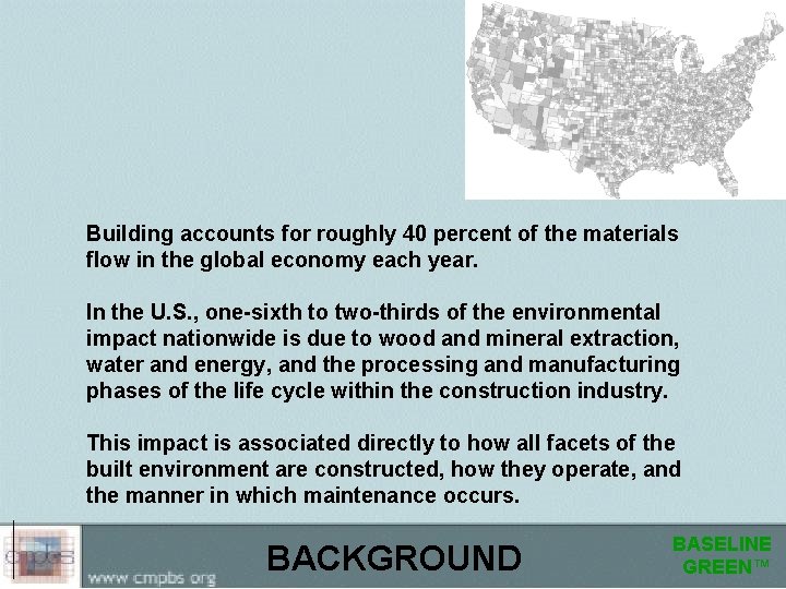 Building accounts for roughly 40 percent of the materials flow in the global economy