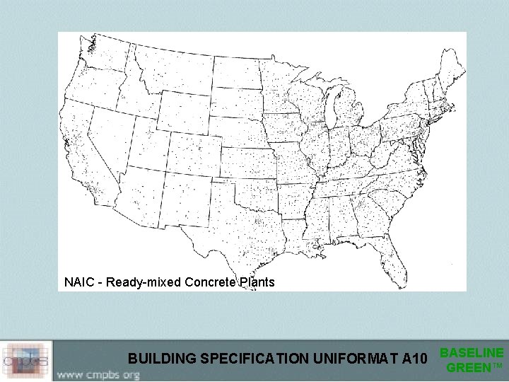 NAIC - Ready-mixed Concrete Plants BUILDING SPECIFICATION UNIFORMAT A 10 BASELINE GREEN™ 