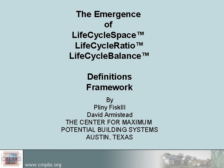 The Emergence of Life. Cycle. Space™ Life. Cycle. Ratio™ Life. Cycle. Balance™ Definitions Framework