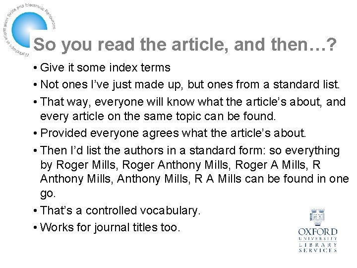 So you read the article, and then…? • Give it some index terms •