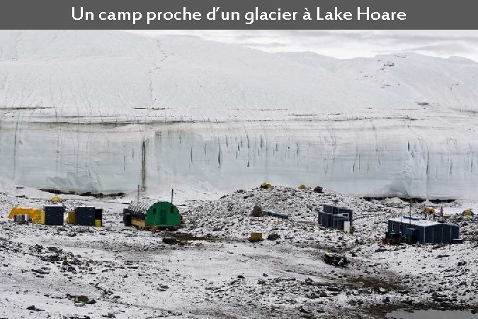 Un camp proche d’un glacier à Lake Hoare 