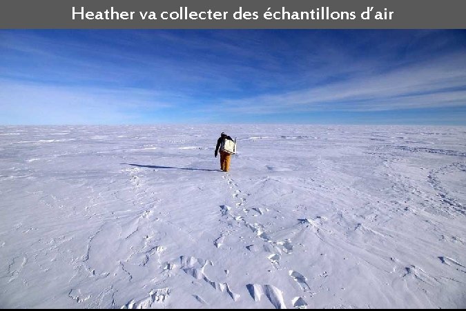 Heather va collecter des échantillons d’air 