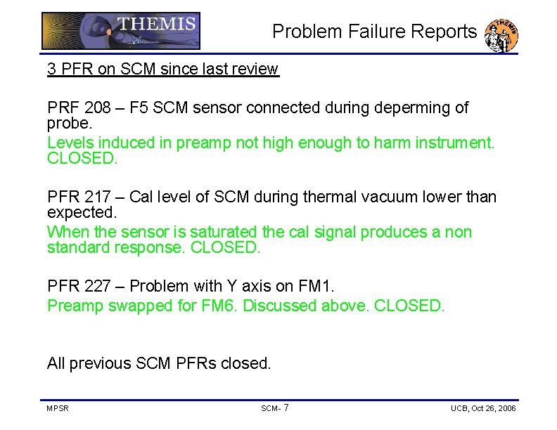 Problem Failure Reports 3 PFR on SCM since last review PRF 208 – F