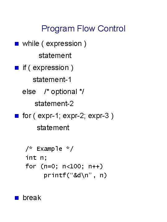 Program Flow Control n while ( expression ) statement n if ( expression ) Program Flow Control n while ( expression ) statement n if ( expression )