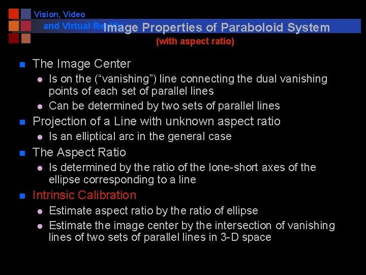 Vision, Video and Virtual Reality Image Properties of Paraboloid System (with aspect ratio) n