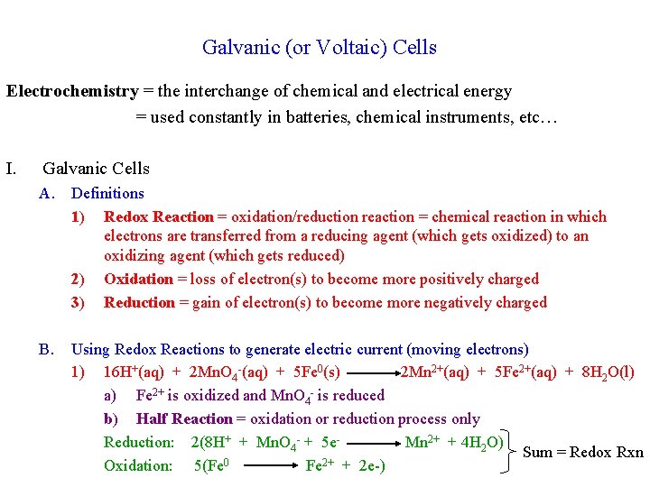 Galvanic or Voltaic Cells Electrochemistry the interchange of