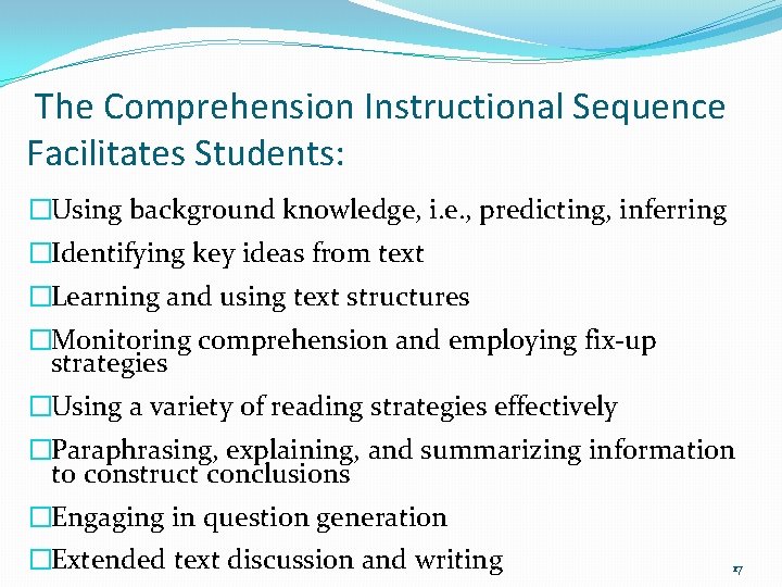 The Comprehension Instructional Sequence Facilitates Students: �Using background knowledge, i. e. , predicting, inferring