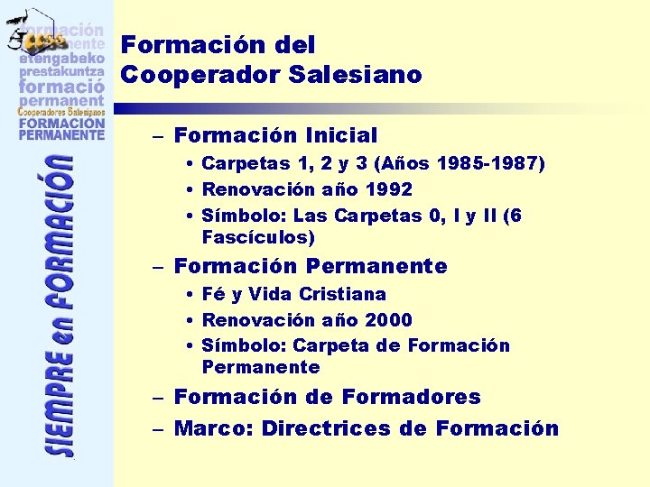 Formación del Cooperador Salesiano – Formación Inicial • Carpetas 1, 2 y 3 (Años