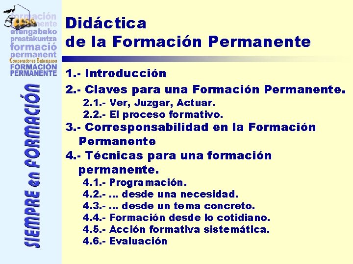 Didáctica de la Formación Permanente 1. - Introducción 2. - Claves para una Formación