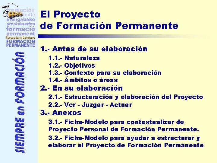 El Proyecto de Formación Permanente 1. - Antes de su elaboración 1. 1. 1.