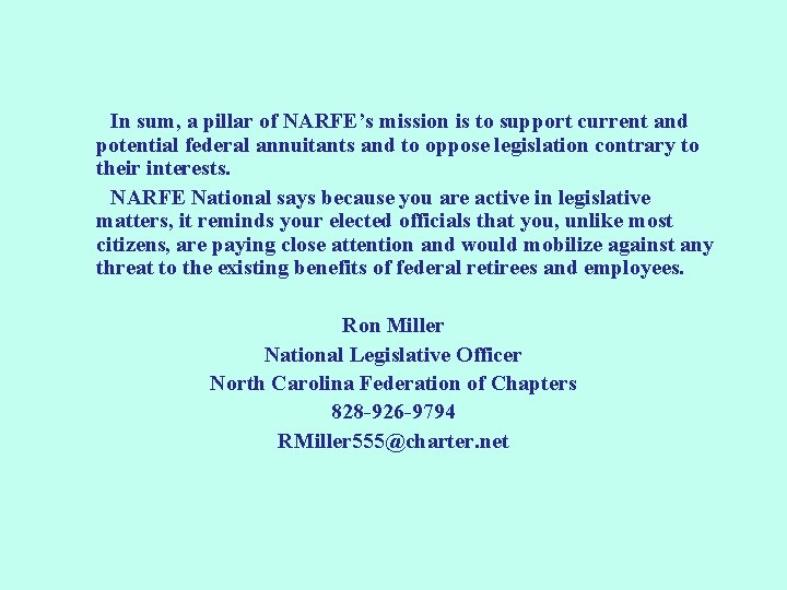 In sum, a pillar of NARFE’s mission is to support current and potential federal