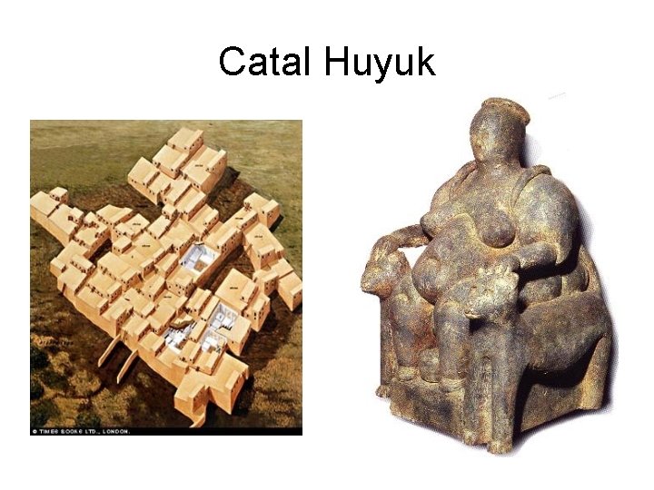 Catal Huyuk 