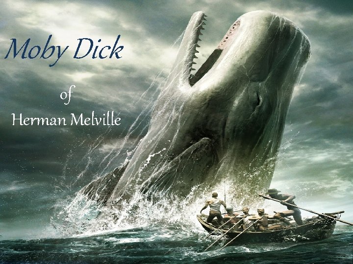 Moby Dick of Herman Melville 