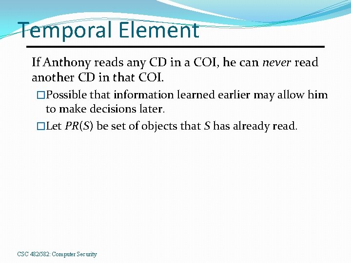Temporal Element If Anthony reads any CD in a COI, he can never read